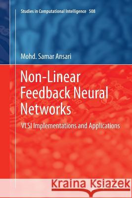 Non-Linear Feedback Neural Networks: VLSI Implementations and Applications Ansari, Mohd Samar 9788132228967 Springer