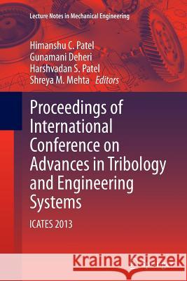Proceedings of International Conference on Advances in Tribology and Engineering Systems: Icates 2013 Patel, Himanshu C. 9788132229193 Springer