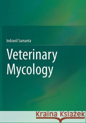 Veterinary Mycology Indranil Samanta 9788132229469