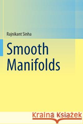 Smooth Manifolds Rajnikant Sinha 9788132229551 Springer