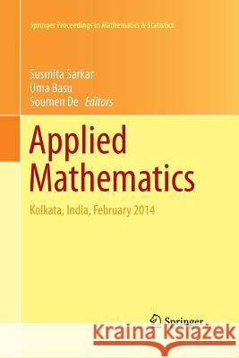 Applied Mathematics: Kolkata, India, February 2014 Sarkar, Susmita 9788132229841