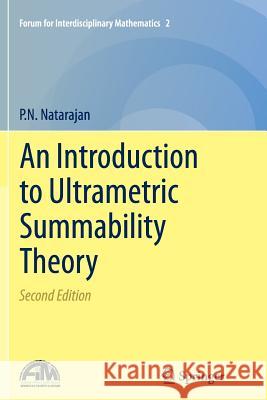 An Introduction to Ultrametric Summability Theory P. N. Natarajan 9788132234432 Springer