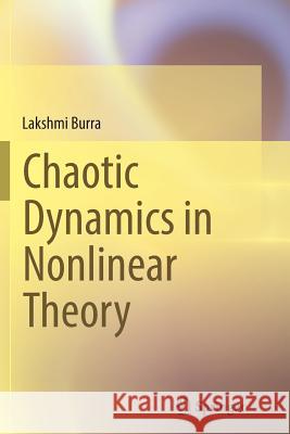 Chaotic Dynamics in Nonlinear Theory Lakshmi Burra 9788132235439 Springer