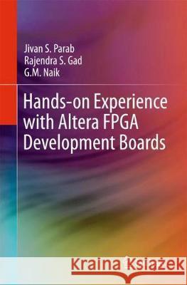 Hands-On Experience with Altera FPGA Development Boards Parab, Jivan S. 9788132237679 Springer