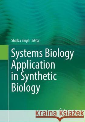 Systems Biology Application in Synthetic Biology  9788132238447 Springer