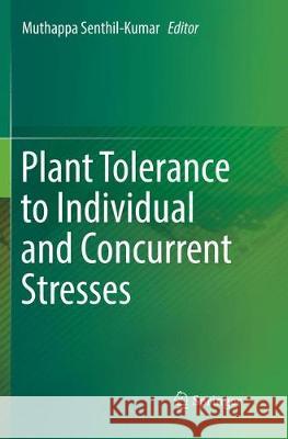 Plant Tolerance to Individual and Concurrent Stresses  9788132238911 Springer
