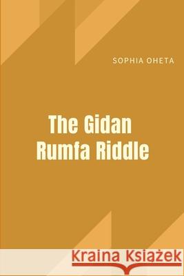 The Gidan Rumfa Riddle Oheta Sophia 9788165294458 OS Pub