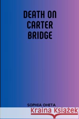 Death on Carter Bridge Oheta Sophia 9788166418648 OS Pub