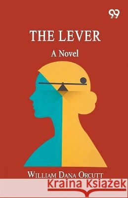 The Lever Orcutt, William Dana 9788167170613 Double 9 Books