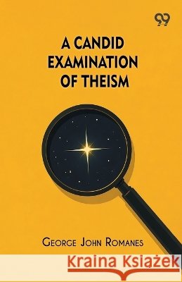 A Candid Examination Of Theism Romanes, George John 9788167173164