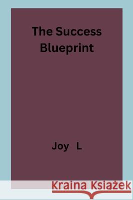 The Success Blueprint Joy L 9788169458962 Joy L