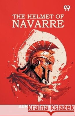 The Helmet Of Navarre Runkle, Bertha 9788169873833 Double 9 Books
