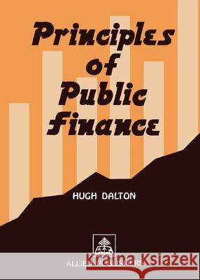 Principles of Public Finance Hugh Dalton 9788170231332