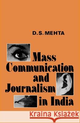 Mass Communication and Journalism in India,(2/E) D S Mehta 9788170233534 Allied Publishers Pvt Ltd