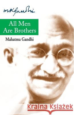 All Men Are Brothers Mohandas K. Gandhi 9788170289647