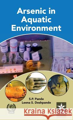 Arsenic in Aquatic Environment S. P. Pande 9788170359586 Daya Pub. House