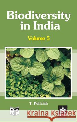 Biodiversity in India Vol. 5 T. Pullaiah 9788170359715