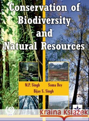 Conservation of Biodiversity and Natural Resources M. P. &. Dey Soma &. Singh S. Vij Singh 9788170359883 Daya Pub. House