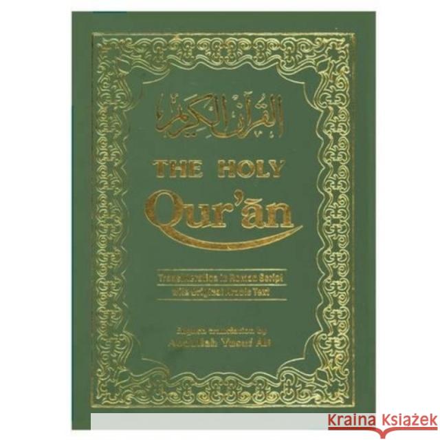 The Holy Qur'an: Transliteration in Roman Script with Arabic Text and English Translation Abdullah Yusuf Ali 9788171512072 Kitab Bhavan