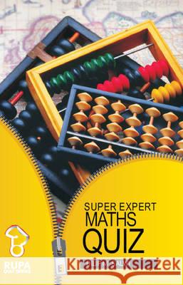 Rupa Book of Super Expert Maths Quiz Salwi, Dilip M. 9788171670109