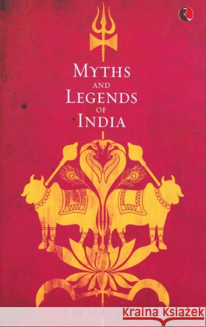 Myths and Legends of India Macfie, J. M. 9788171671311