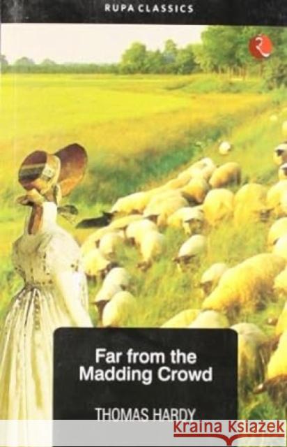 Far from the Madding Crowd Thomas Hardy 9788171674053 Rupa Publications India Pvt. Ltd