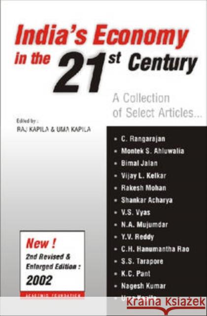 India's Economy in the 21st Century : A Collection of Select Articles Raj Kapila Uma Kapila  9788171882663 Academic Foundation