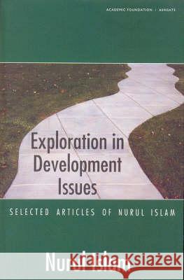 Exploration in Development Issues: Selected Articles of Nurul Islam Nurul Islam 9788171884148