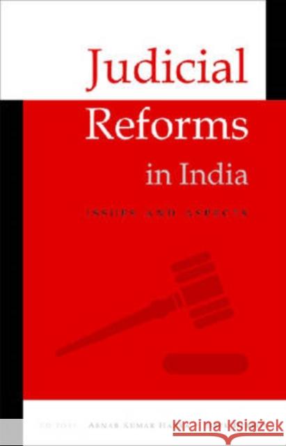 Judicial Reforms in India : Issue and Aspects Arnab Kumar Hazra Bibek Debroy 9788171885374 Academic Foundation