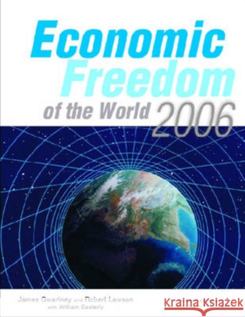 Economic Freedom of the World 2006 : Annual Report James Gwartney Robert Lawson William Easterly 9788171885879