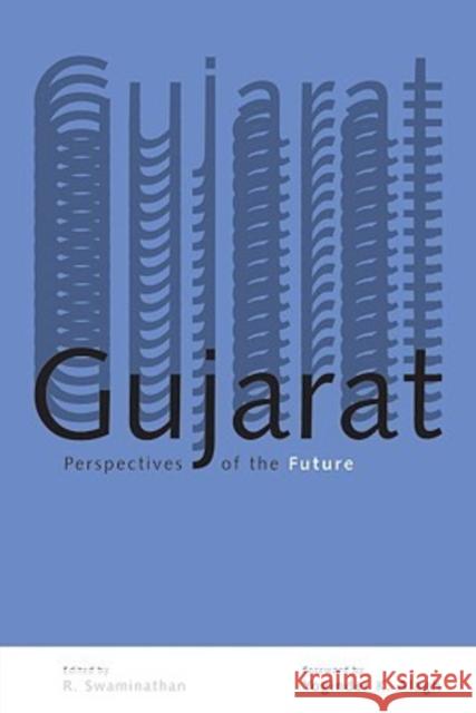 Gujarat : Perspectives of the Future R. Swaminathan 9788171885954 Academic Foundation
