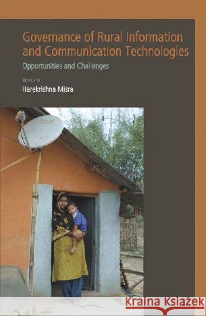 Governance of Rural Information and Communication Technologies : Opportunities and Challenges Harekrishna Misra 9788171885992 Academic Foundation