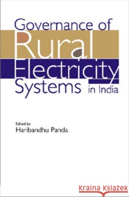 Governance of Rural Electricity System in India Haribandhu Panda 9788171886036 Academic Foundation