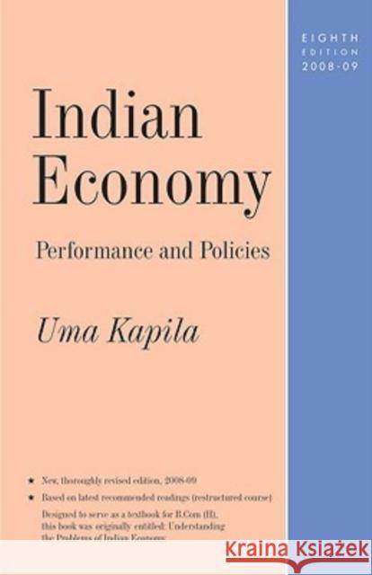 Indian Economy : Performance and Policies Uma Kapila 9788171887101 Academic Foundation