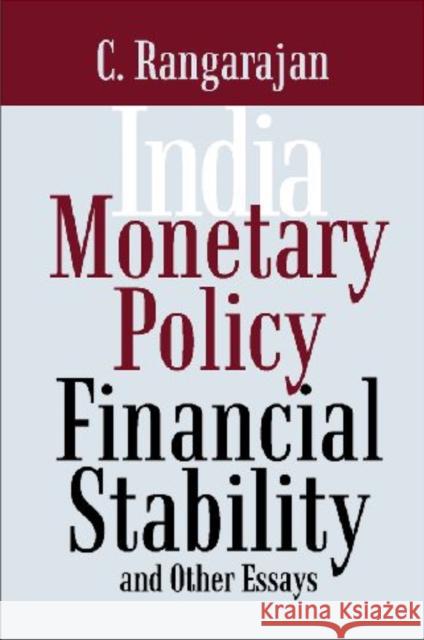 India : Monetary Policy, Financial Stability and Other Essays C. Rangarajan 9788171887354 Academic Foundation