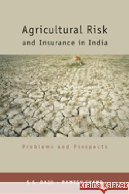 Agricultural Risk and Insurance in India : Problems and Prospects Ramesh Chand S. S. Raju 9788171887651 Academic Foundation