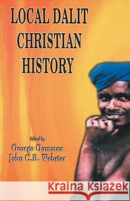 Local Dalit Christian History George Oommen John C. B. Webster 9788172147020