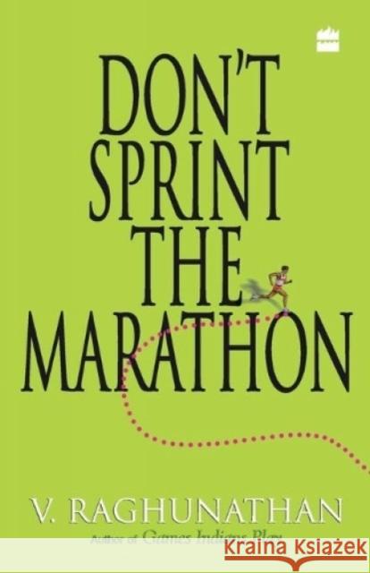 Don't Sprint The Marathon Raghunathan, V. 9788172238575