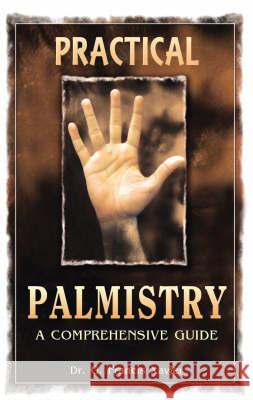 Practical Palmistry: A Comprehensive Guide Xavier, G. F. 9788172242220 Jaico Publishing House