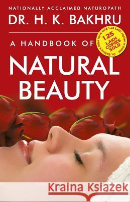 A Handbook of Natural Beauty HK Bakhru 9788172243708