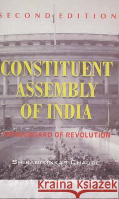 Constituent Assembly of India: Springboard of Revolution  9788173043567 Manohar Publishers and Distributors
