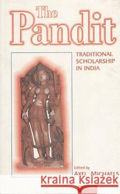 The Pandit : Traditional Scholarship in India  9788173044359 Manohar Publishers and Distributors