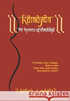 Ramayana the Hymns of Himalaya Akhilesh Gumashta 9788173159107