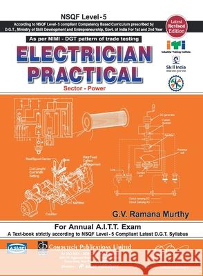 Electrician Practical (Nsqf - 5 Syll.) 1st & 2nd Yr. G. V. Ramana Murthy 9788173178542