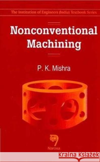 Nonconventional Machining P.K. Mishra 9788173191381