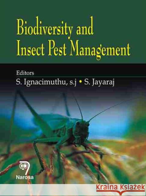 Biodiversity and Insect Pest Management S. Ignacimuthu, SJ, S. Jayaraj 9788173197765 Narosa Publishing House