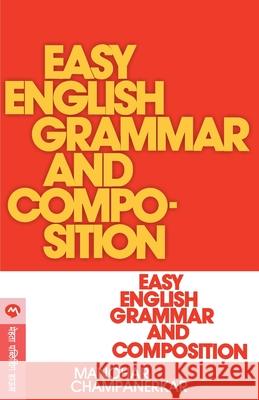 Easy English Grammar and Composition Manohar Champanerkar 9788177661866