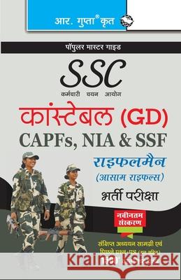 Ssc: Constable (GD) (CAPFs/NIA/SSF/Rifleman-Assam Rifles) Recruitment Exam Guide Rph Editorial Board 9788178124261 Ramesh Publishing House