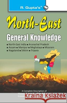 North-East: General Knowledge Rph Editorial Board 9788178125657 Ramesh Publishing House