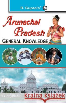 Arunachal Pradesh General Knowledge Kumar Sanjay Rph Editorial Board 9788178127170 Ramesh Publishing House